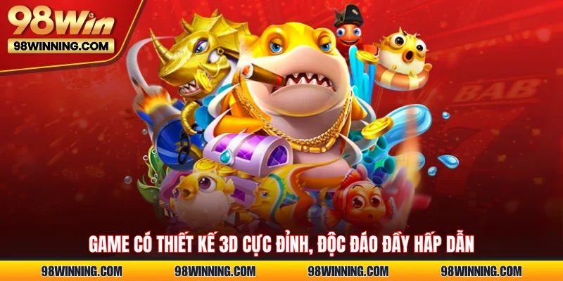 Game có thiết kế 3D cực đỉnh, độc đáo đầy hấp dẫn