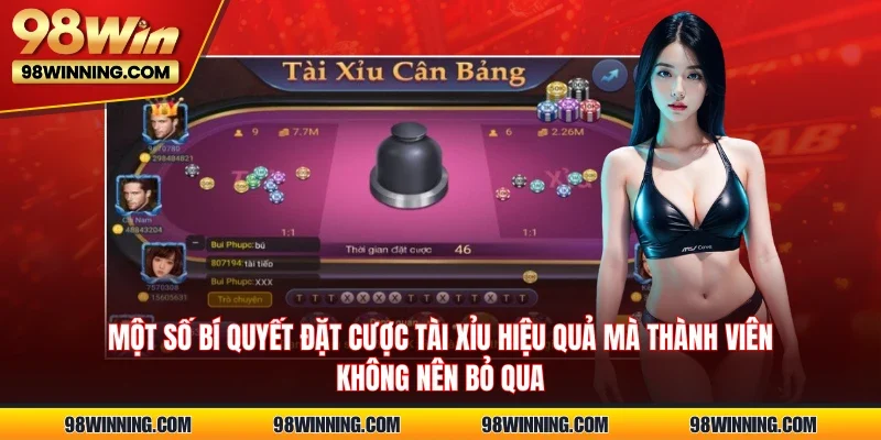 Một số bí quyết đặt cược tài xỉu hiệu quả mà thành viên không nên bỏ qua